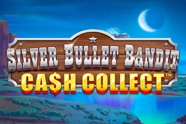 Silver Bullet Bandit Cash Collect