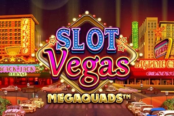 Slot Vegas Megaquads